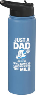 Just A Dad Who Always Came Back With The Milk Stainless Steel Insulated Water Bottle
