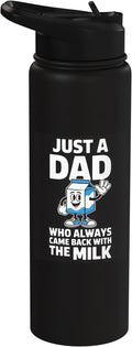 Just A Dad Who Always Came Back With The Milk Stainless Steel Insulated Water Bottle