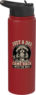 Just A Dad Who Always Came Back With The Milk Fathers Day Stainless Steel Insulated Water Bottle