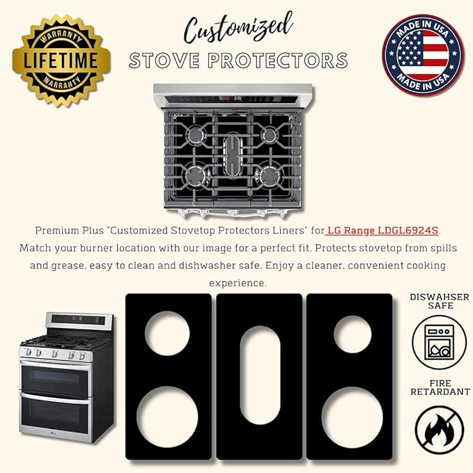 Premium Plus Stove Protectors for LG Gas Range Model LDGL6924S, Custom Cut, Easy to Clean Stove Liner, Made in the USA.