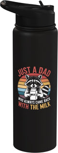 Just a Dad Who Came Back With Milk Raccoon Stainless Steel Insulated Water Bottle