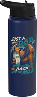 Just A Dad Who Always Came Back With The Milk Bigfoot Dad Stainless Steel Insulated Water Bottle