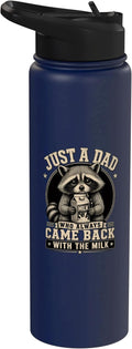 Just A Dad Who Always Came Back With The Milk Fathers Day Stainless Steel Insulated Water Bottle