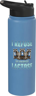 I Refuse To Tolerate Lactose Funny Raccoon Humor Stainless Steel Insulated Water Bottle