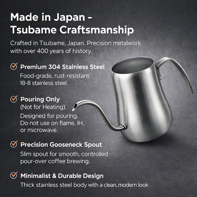 Gooseneck Kettle [ Made in Japan ] 14.5 oz - Stainless Steel Pour Over Coffee Pot